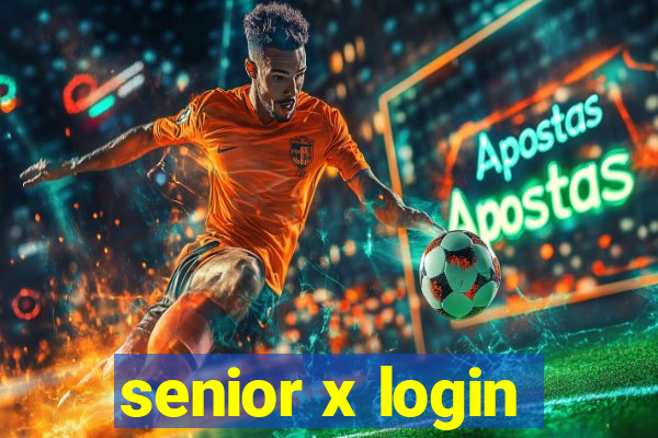 senior x login